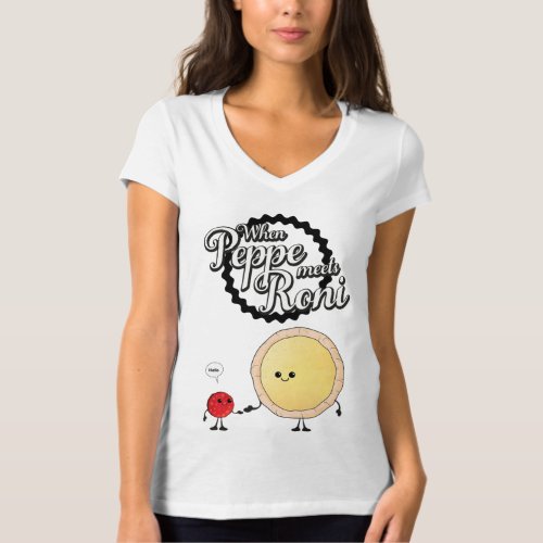 When Peppe meets Roni _ Funny Pepperoni Pizza  T_Shirt