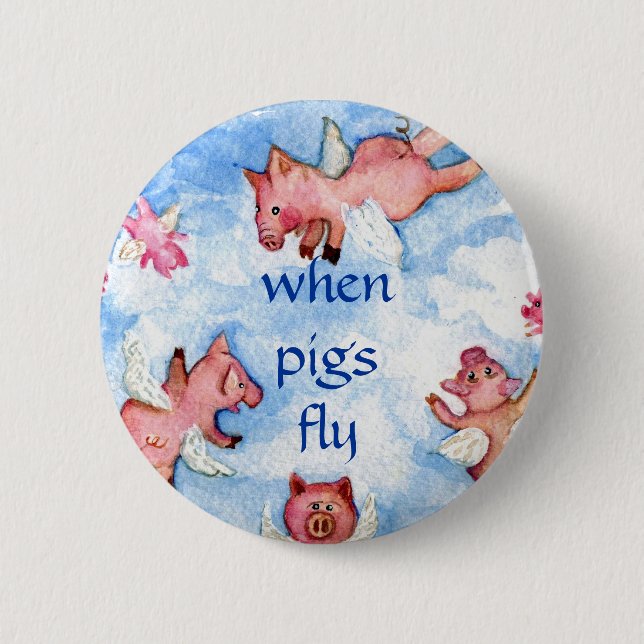 when pigs fly       a Happy Herd of Flying Pigs, Pinback Button (Front)
