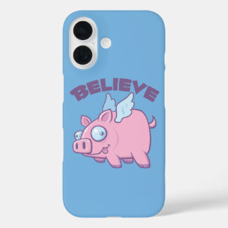 When Pigs Fly Believe the Impossible iPhone 16 Case