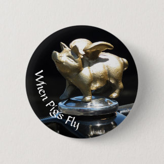 When Pigs Fly Button