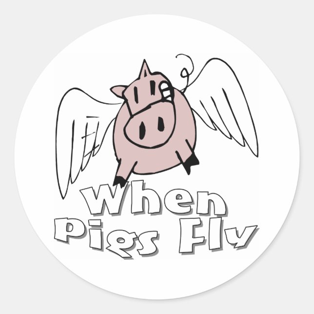 When Pigs Fly Classic Round Sticker (Front)