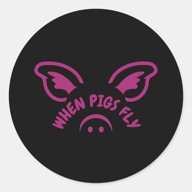 When pigs fly classic round sticker (Front)