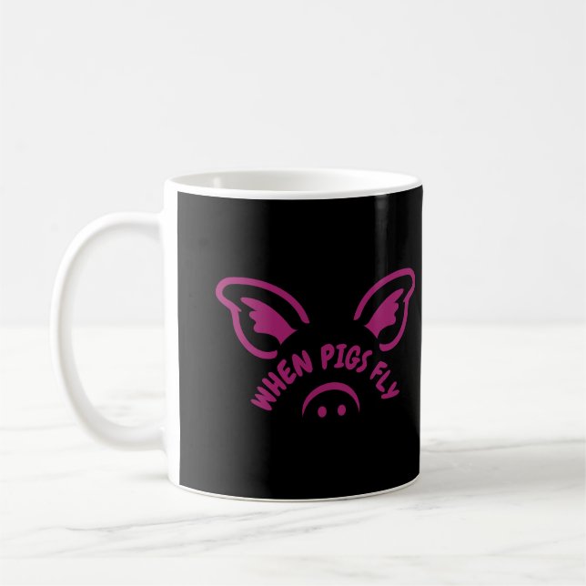 When pigs fly coffee mug (Left)