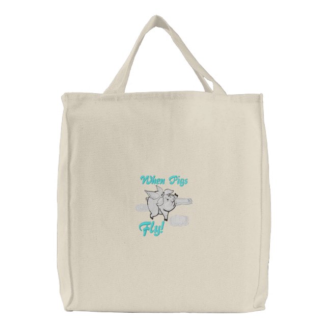 When Pigs Fly Cute Piggy Embroidered Tote Bag (Front)