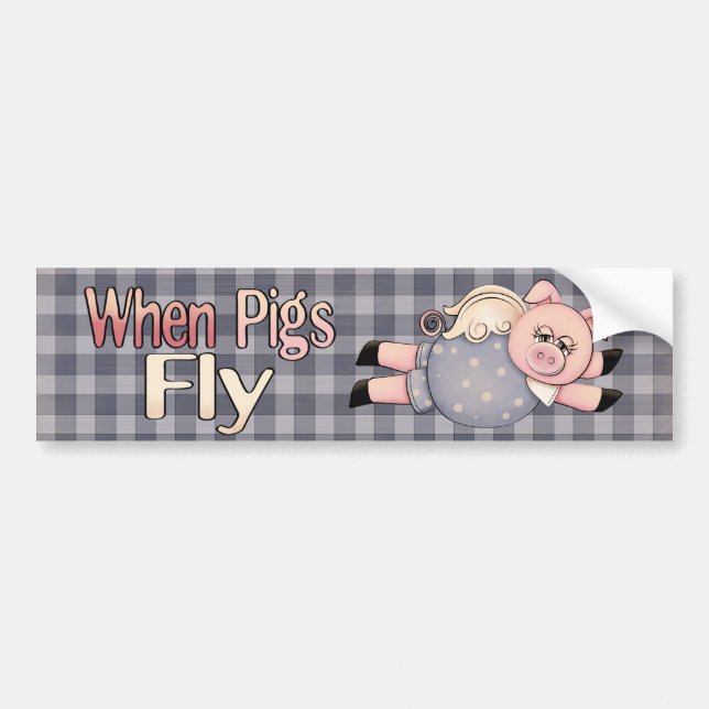 When Pigs Fly Fun Bumper Sticker (Front)