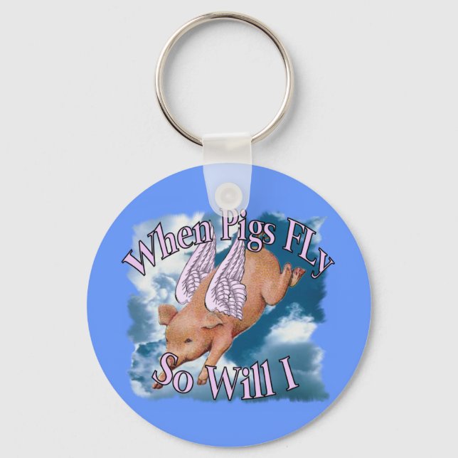 When Pigs Fly Keychain (Front)
