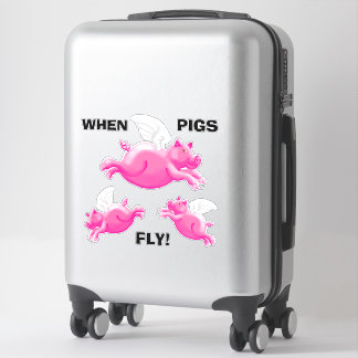 When pigs fly sticker