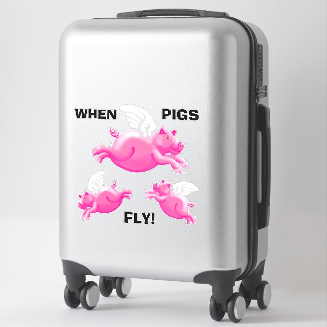 When pigs fly sticker (Suitcase)