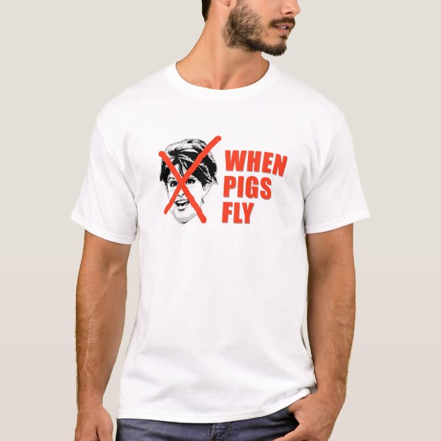 WHEN PIGS FLY T-Shirt (Front)