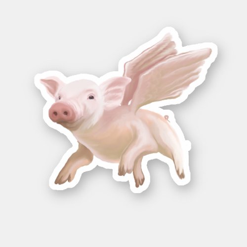 When Pigs Fly _ Tell them to Come back Sticker