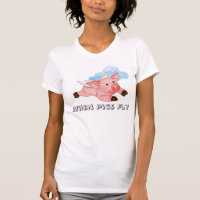 When Pigs Fly Womens' t-shirt