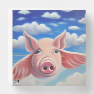 When Pigs Fly Wooden Box Sign