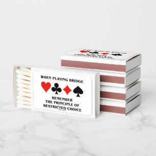 When Playing Bridge Principle Of Restricted Choice Matchboxes
