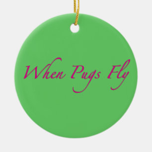 When Pugs Fly Christmas Ornament