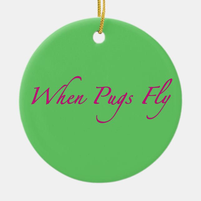 When Pugs Fly Christmas Ornament (Front)