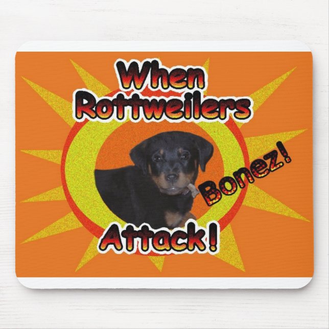 When Rottweilers Attack Bones Mouse Pad (Front)