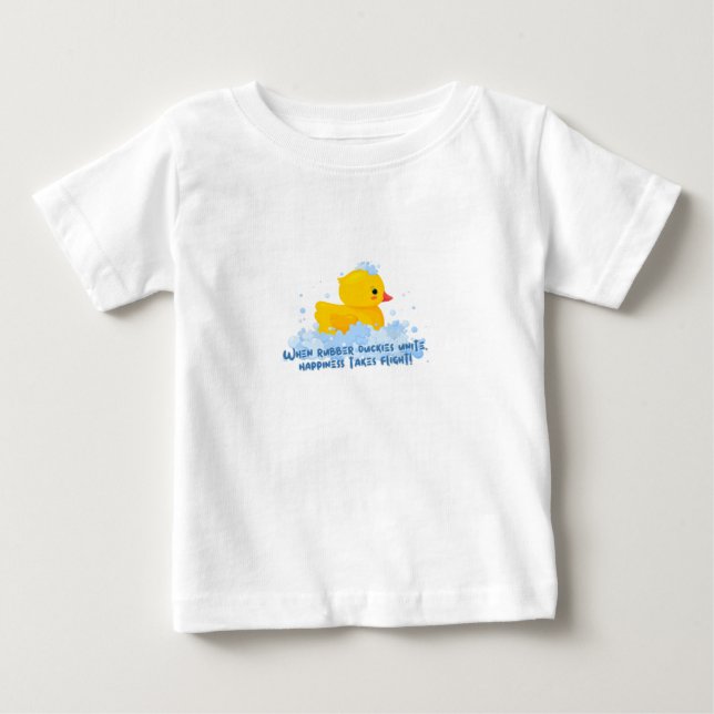 When rubber duckies unite baby T-Shirt (Front)