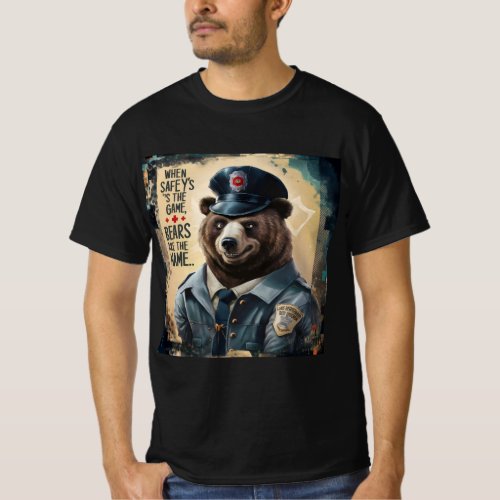 When safetys the game bears are the name choosee  T_Shirt