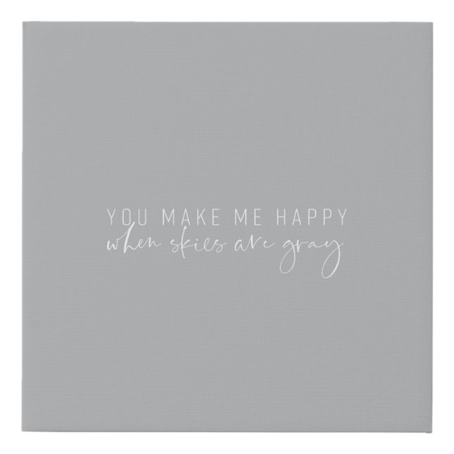 When Skies Are Gray Canvas - Gray (Front)