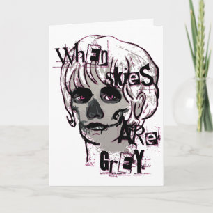 when skies are grey skeleton card