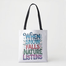 When Snow Falls Nature Listens Winter Quote