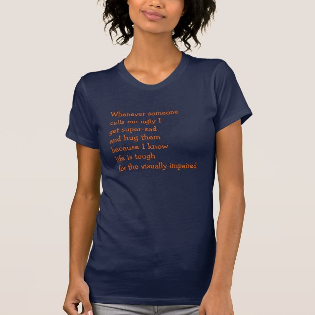 When Someone Calls Me Ugly Funny Quote Humor Girls T-Shirt (Front)