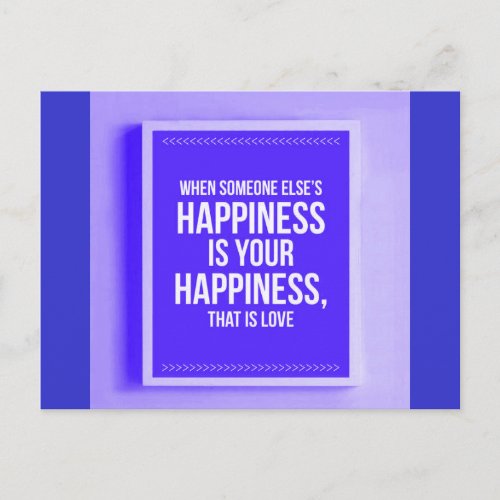 WHEN SOMEONE ELSES HAPPINESS IS YOUR HAPPINESS TH POSTCARD
