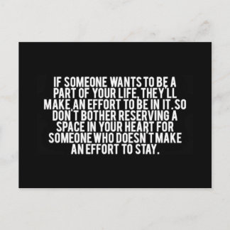 WHEN SOMEONE WANTS TO BE PART OF YOUR LIFE THEY WI POSTCARD