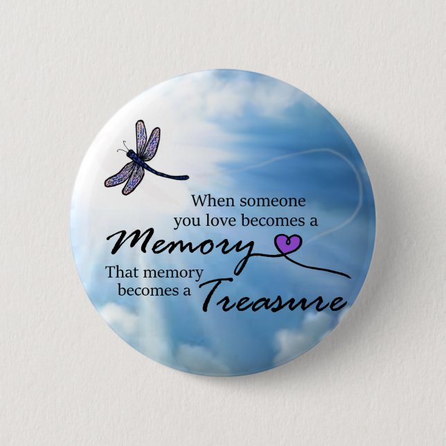 When someone you love, dragonfly pinback button (Front)