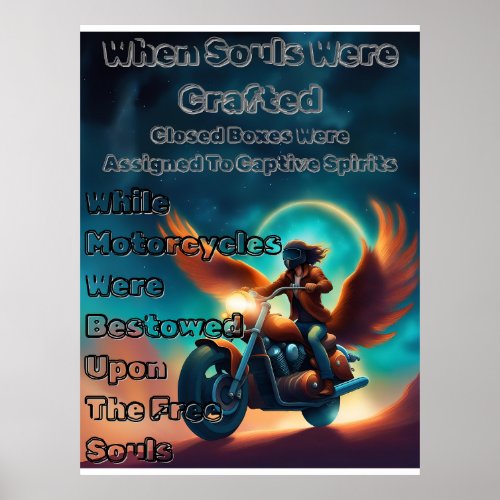 When Souls Were Crafted Motorcycles Bestowed Upon Poster
