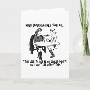 When Superheroines Turn 40 Greeting Card