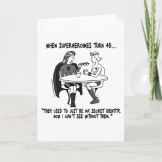 When Superheroines Turn 40 Greeting Card