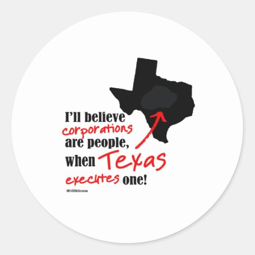 When Texas Executes One Classic Round Sticker