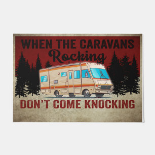 When The Caravans Rocking Don't Come Knocking Doormat