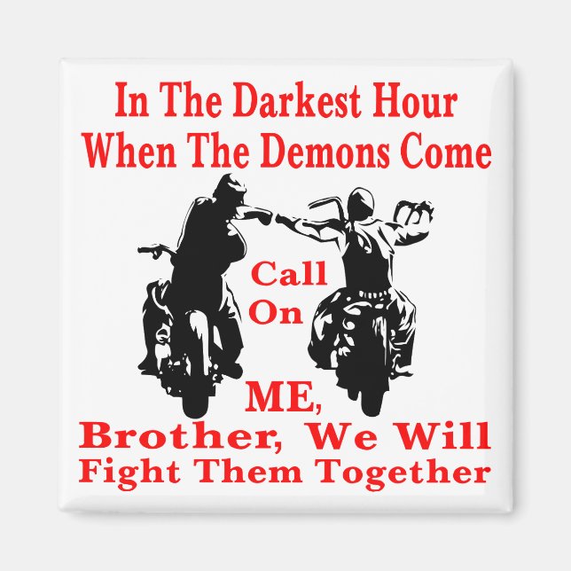 When The Demons Come Call Me Brother And We Will Magnet (Front)
