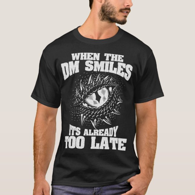 When The DM Smiles Funny Dungeon Eye RPG Dice Drag T-Shirt (Front)