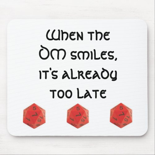 When the DM smiles Mouse Pad