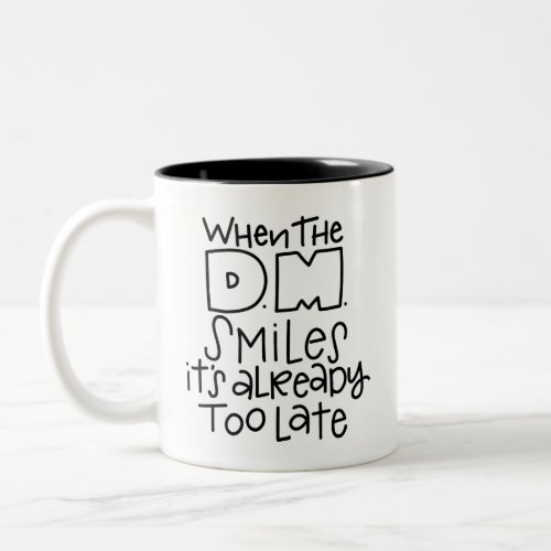 When the DM smiles Two_Tone Coffee Mug