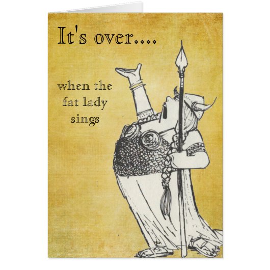 When the Fat Lady Sings Cards (Front)