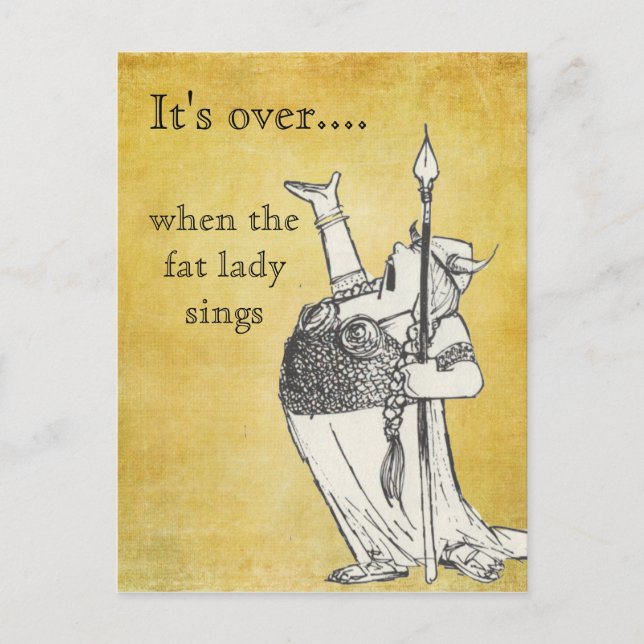 When the Fat Lady Sings Postcard (Front)