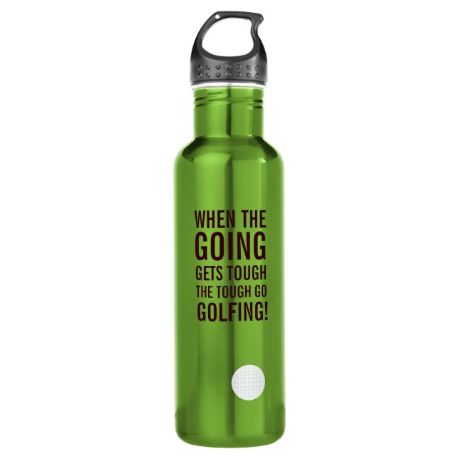 When the Going Gets Tough - Go Golfing! Water Bottle (Front)