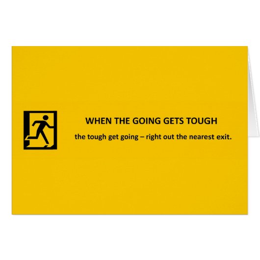 when-the-going-gets-tough-the-tough-get-going cards (Front Horizontal)