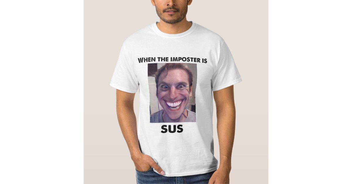 Among Us: Thicc Sus - Meme - T-Shirt