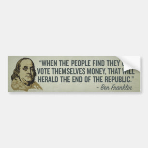 When the People Vote Themselves Money Bumper Stick Sticker