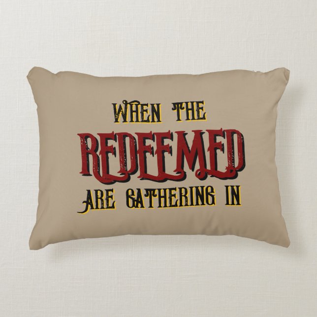 When the Redeemed Are Gathering In Beige Accent Pillow (Front)
