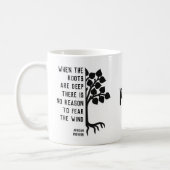 WHEN THE ROOTS ARE DEEP Inspirational Monogram Coffee Mug (Left)