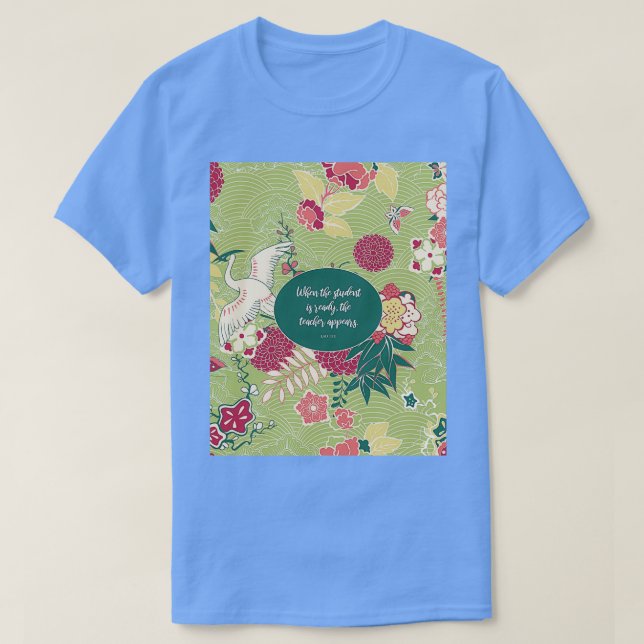 When the student is ready the teacher appears Lao  T-Shirt (Design Front)