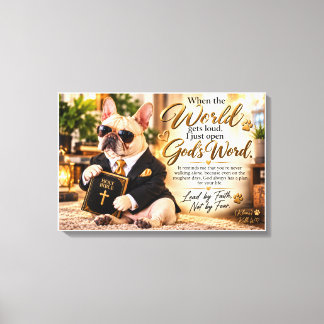 When the World Gets Loud Christian Dog Faith Canva Canvas Print
