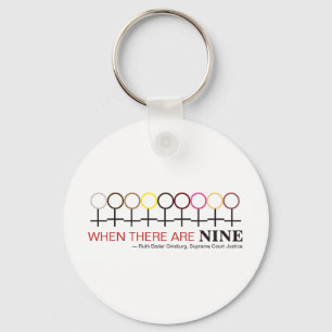 When There are Nine Justice Ginsburg RBG Quote Keychain