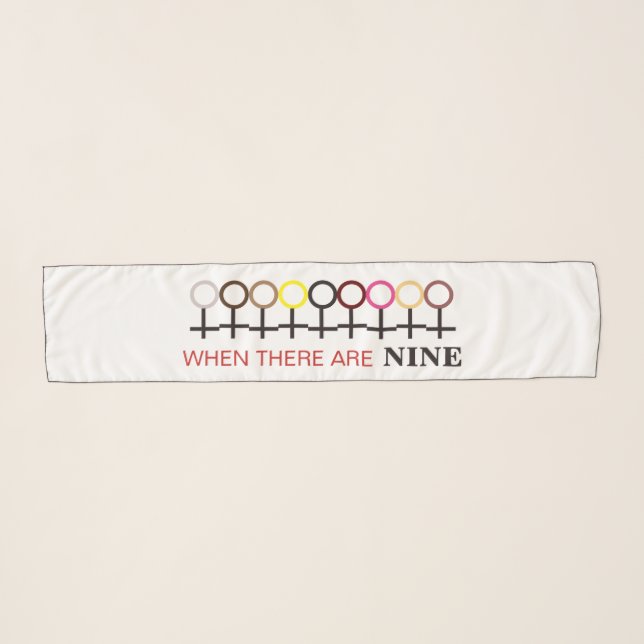 When There are Nine Justice Ginsburg RBG Quote Scarf (Front (Horizontal))